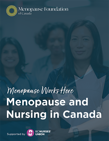 Cover of the report Menopause Works Here: Menopause and Nursing in Canada