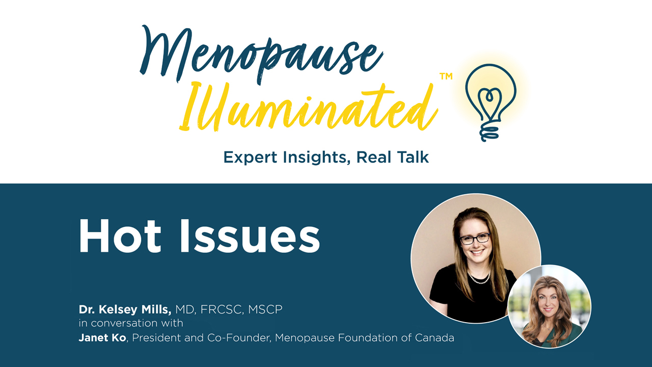 Menopause Illuminated Hot Issues