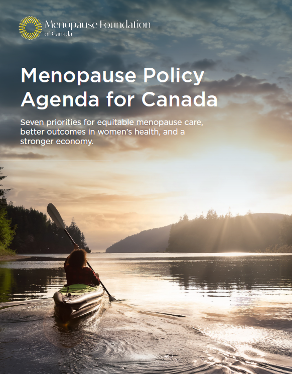 Cover of the Menopause Policy Agenda for Canada featuring a person kayaking on a calm lake at sunrise, surrounded by forested hills. The text reads: “Menopause Foundation of Canada — Menopause Policy Agenda for Canada — Seven priorities for equitable menopause care, better outcomes in women’s health, and a stronger economy.”